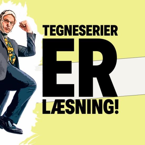 En mand i blazer og balaklava poserer foran en grafik med ordene: "Tegneserier ER læsning".